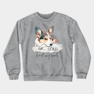 DOGS Heal my Soul - Cardigan Welsh Corgi Crewneck Sweatshirt